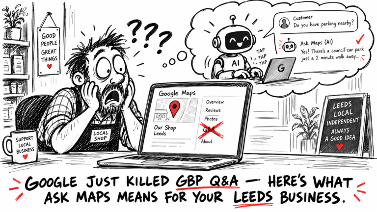 Google Just Killed GBP Q&A — Here’s What Ask Maps Means for Your Leeds Business
